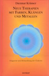 Neue Therapien mit Farben, Klängen und Metallen Farben, Klänge und Metalle
