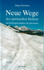 Neue Wege des spirituellen Heilens spirituelles Heilen